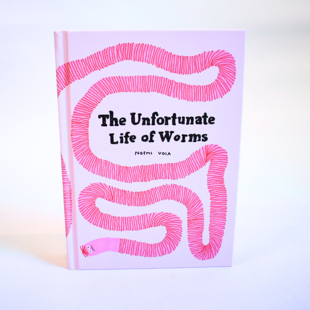 "The Unfortunate Life of Worms" by Noemi Vola