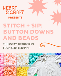 Thumbnail for Stitch + Sip: Button Downs and Beads